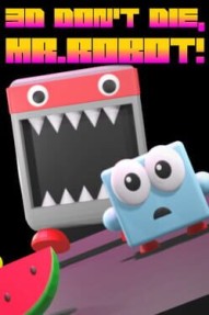 3D Don't Die Mr Robot
