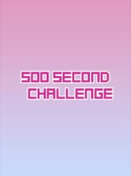 500 Second Challenge