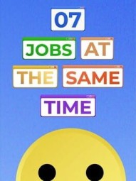 7 Jobs at the Same Time