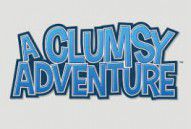 A Clumsy Adventure
