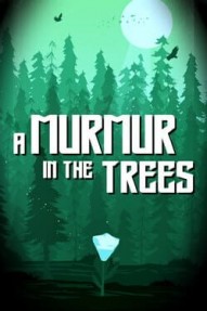 A Murmur in the Trees