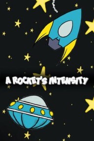 A Rocket's Intensity