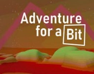 Adventure for a Bit