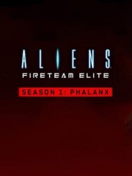 Aliens: Fireteam Elite - Season 1: Phalanx