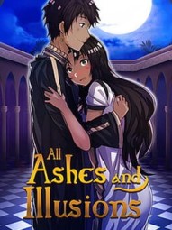 All Ashes and Illusions