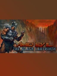 Amid Evil: The Black Labyrinth