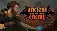 Ancient Enemy