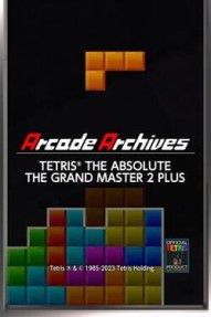 Arcade Archives: Tetris - The Absolute: The Grand Master 2 Plus