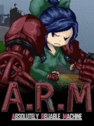 A.R.M -Absolutely Reliable Machine-