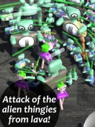 Attack of the alien thingies from lava!