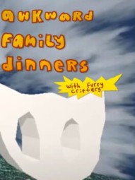 Awkward Family Dinners With Furry Critters