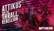 Battleborn: Attikus and the Thrall Rebellion