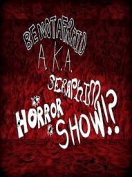 Be Not Afraid A.K.A. Seraphim Horror Show!?