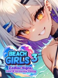 Beach Girls 3: Zodiac Signs, Love & Horoscope Dating