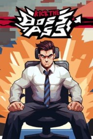 Kick the Boss's Ass