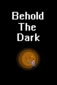 Behold The Dark