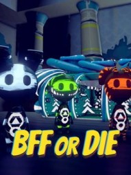 BFF or Die