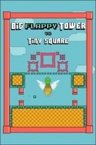 Big Flappy Tower vs. Tiny Square