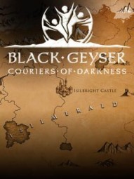 Black Geyser: Couriers of Darkness