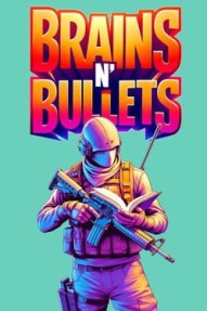 Brains n' Bullets