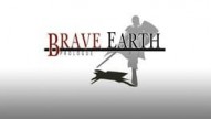 Brave Earth: Prologue