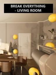 Break Everything: Living room