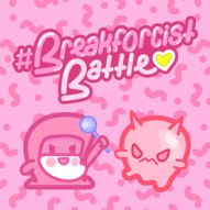Breakforcist Battle