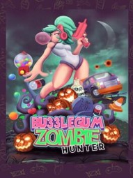 Bubblegum Zombie Hunter