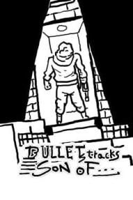 Bullets Tracks: Son Of