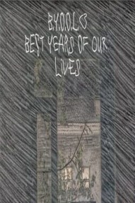 B.Y.O.O.L.: Best Years Of Our Lives