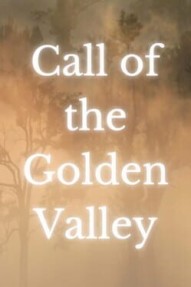 Call of the Golden Valley