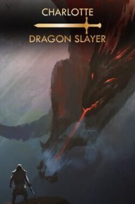 Charlotte: Dragon Slayer