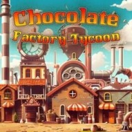 Chocolate Factory Tycoon