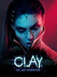 C.L.A.Y.: The Last Redemption