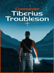 Commander Tiberius Troubleson