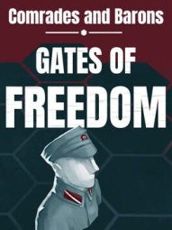 Comrades and Barons: Gates of Freedom