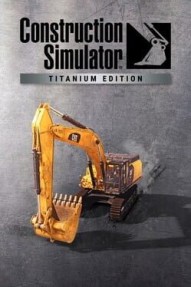 Construction Simulator: Titanium Edition