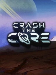 Crash The Core