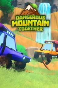 Dangerous Mountain Together