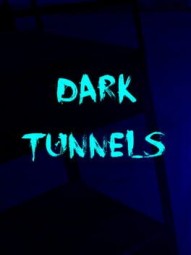 Dark Tunnels