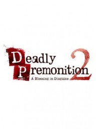 Deadly Premonition 2: A Blessing in Disguise