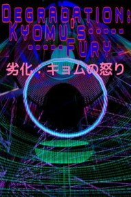 Degradation: Kyomu's Fury