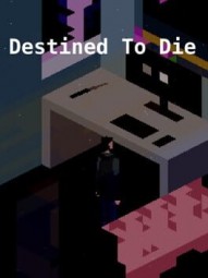 Destined to Die