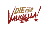 Die for Valhalla!