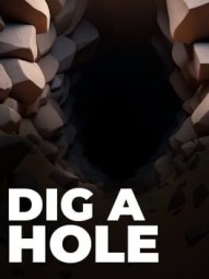Dig A Hole