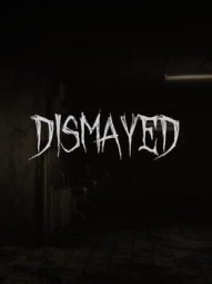 Dismayed