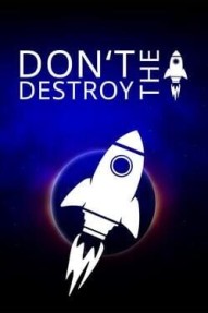 Don't Destroy The Rocket