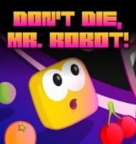 Don't Die, Mr. Robot!
