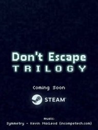 Don't Escape Trilogy