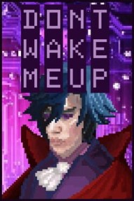 Don't Wake Me Up